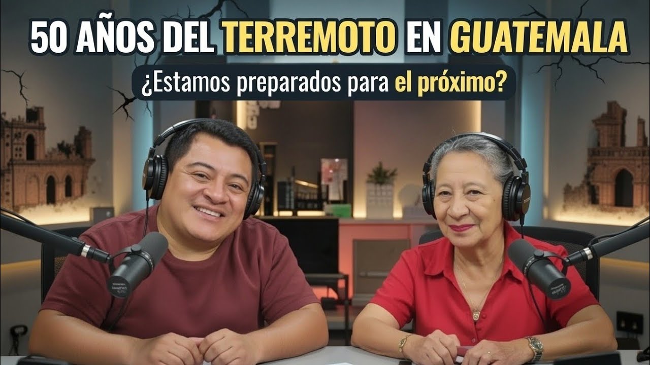 50 Años del Terremoto de Guatemala 1976 | ¿Estamos Preparados para el Próximo?