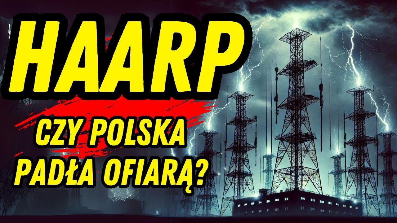 Tajemniczy Projekt HAARP - Czy Kontrolują Naszą Pogodę?