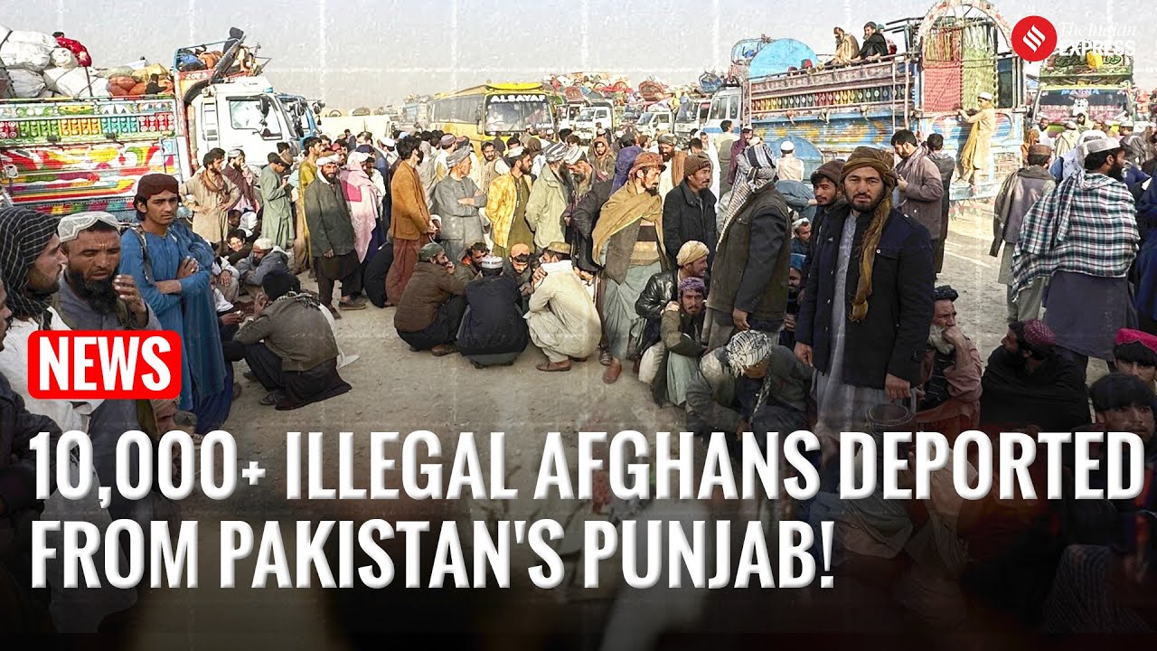Pakistan's Punjab Deports 10,000 Illegal Afghans as Crackdown Intensifies