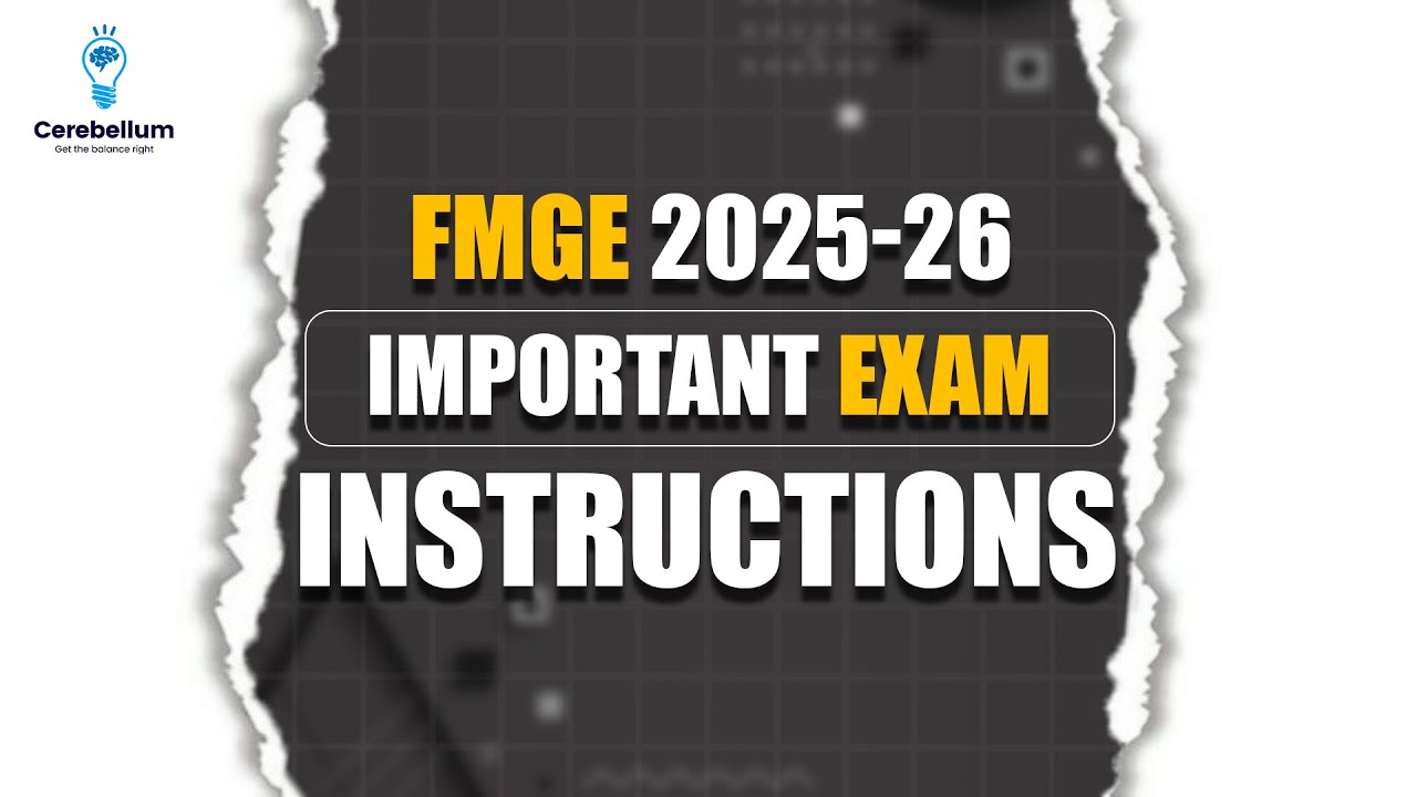 24 HOURS BEFORE FMGE 2025 &ndash; DON&rsquo;T FORGET THESE IMPORTANT EXAM INSTRUCTIONS