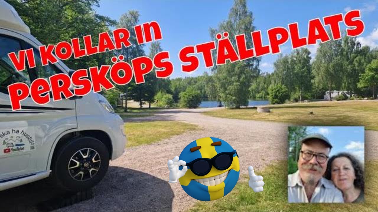 Persköps Ställplats, en av de bästa i Sverige? Jag kollar in och visar er runt -  häng med !