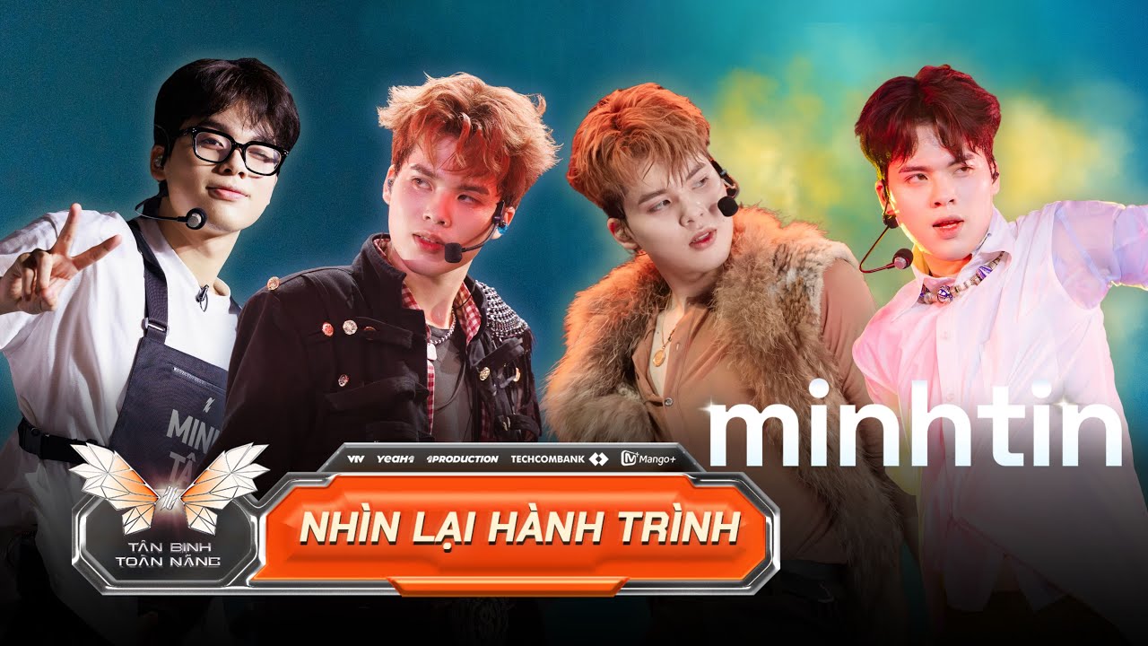 Nh&igrave;n lại cả chặng đường đầy mồ h&ocirc;i & nước mắt của MINHTIN | T&Acirc;N BINH TO&Agrave;N NĂNG 2025