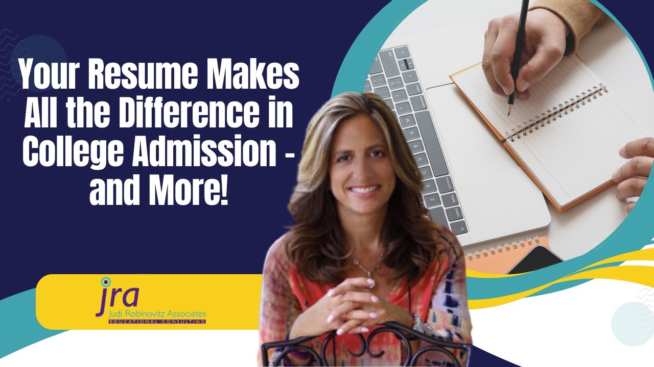Your Résumé Makes All the Difference in College Admission — and More!