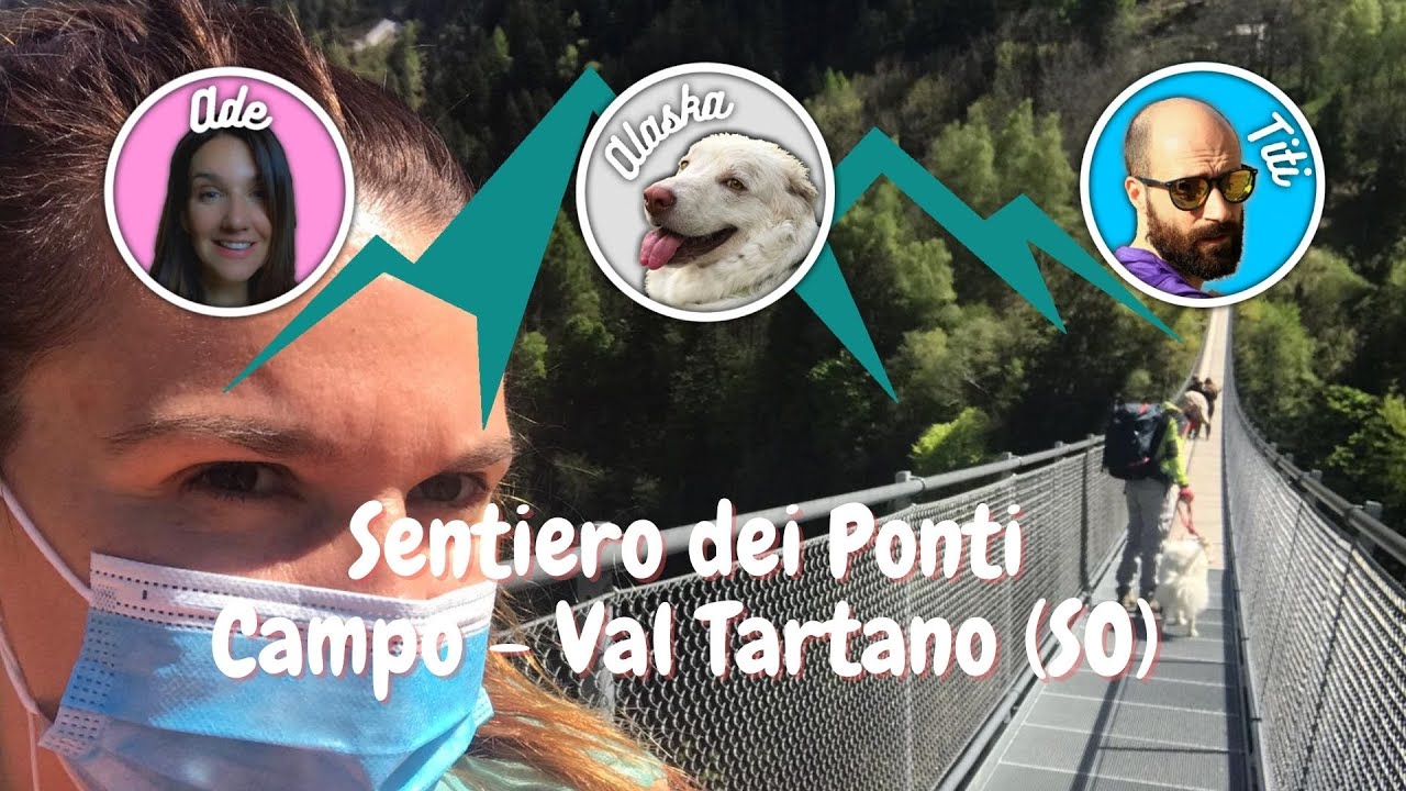 Sentiero dei Ponti, Val Tartano 18-05-2021