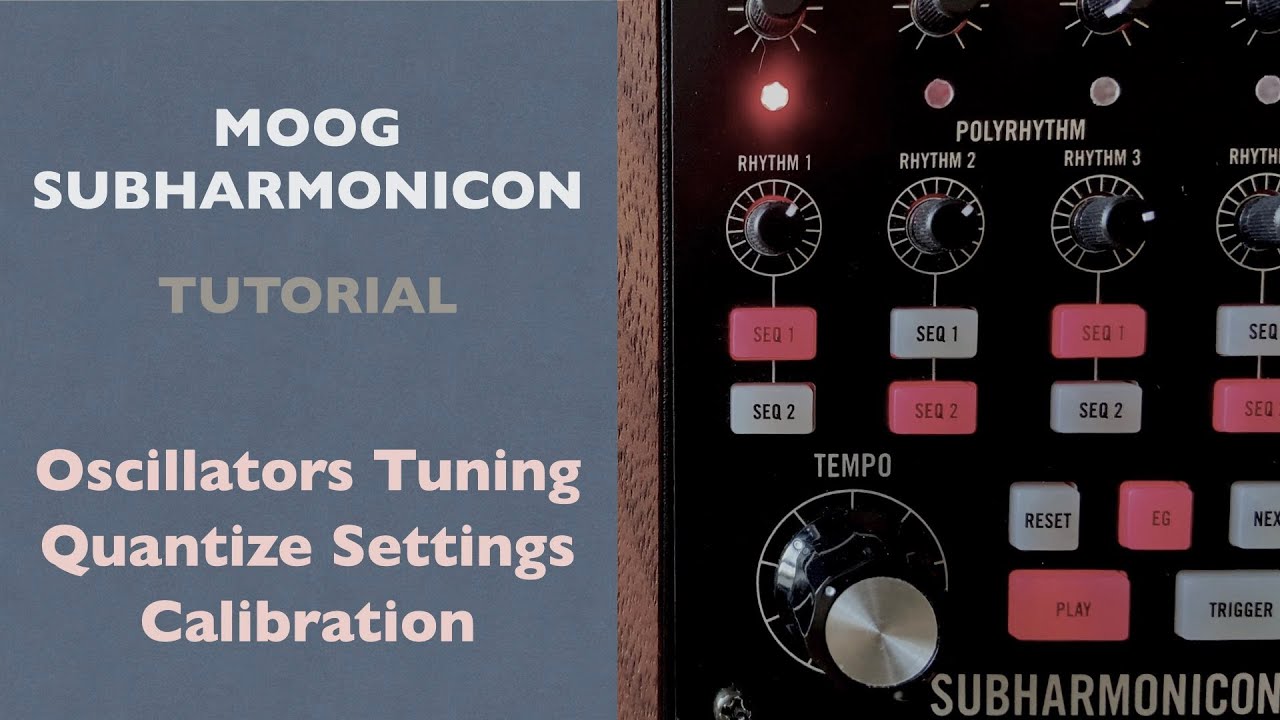 Moog Subharmonicon Tutorial. Part 1. Oscillators tuning. Quantize Settings. Calibration.