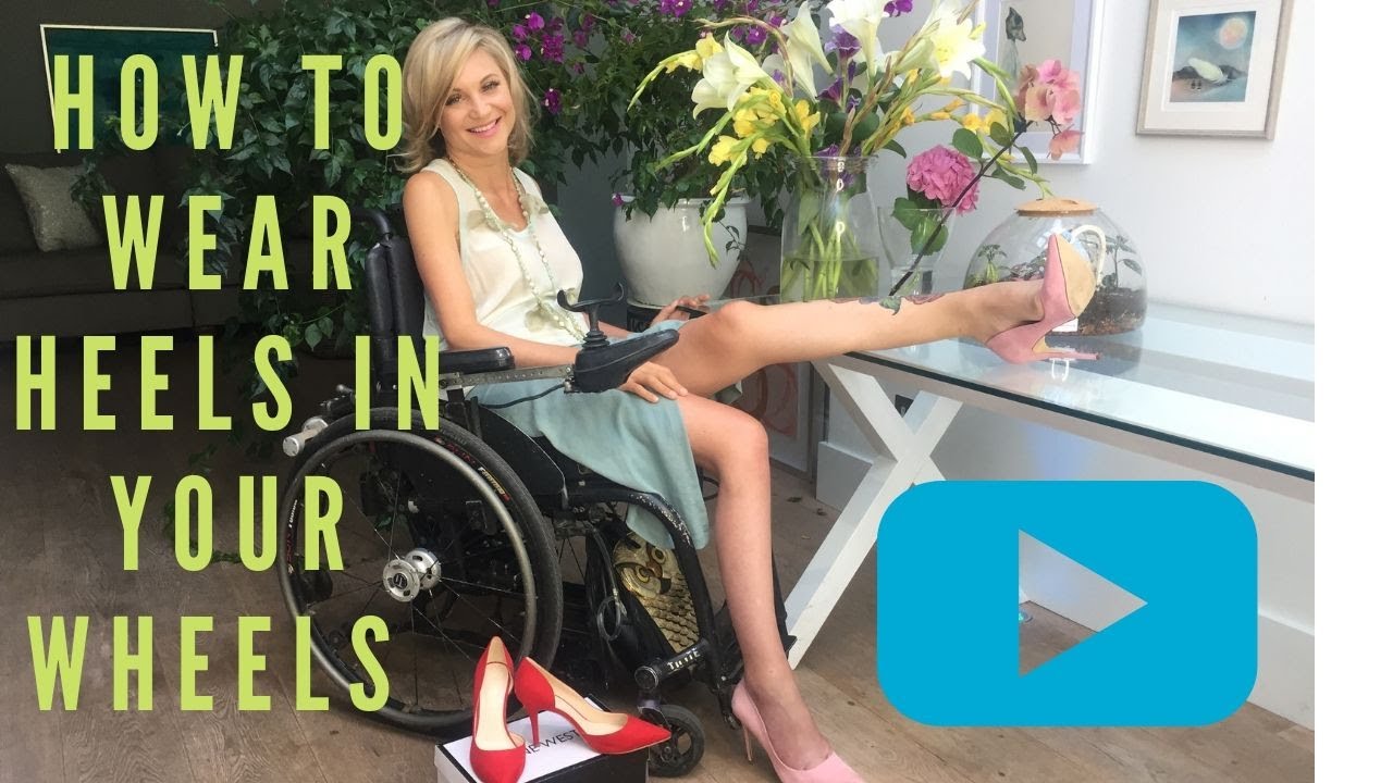 How to wear high heels in a wheelchair & make your legs look longer