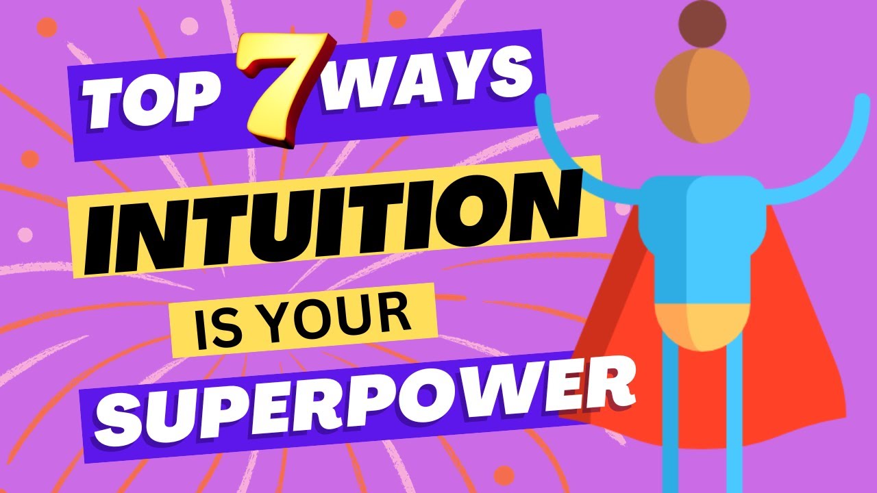 7  Reasons to Develop Your Intuition      #intuition #beginners