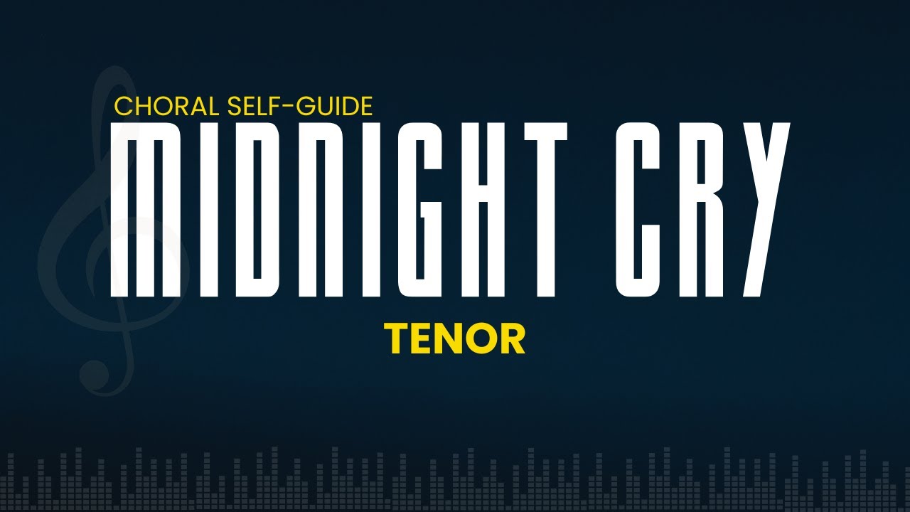 Midnight Cry (SATB Guide | Tenor)