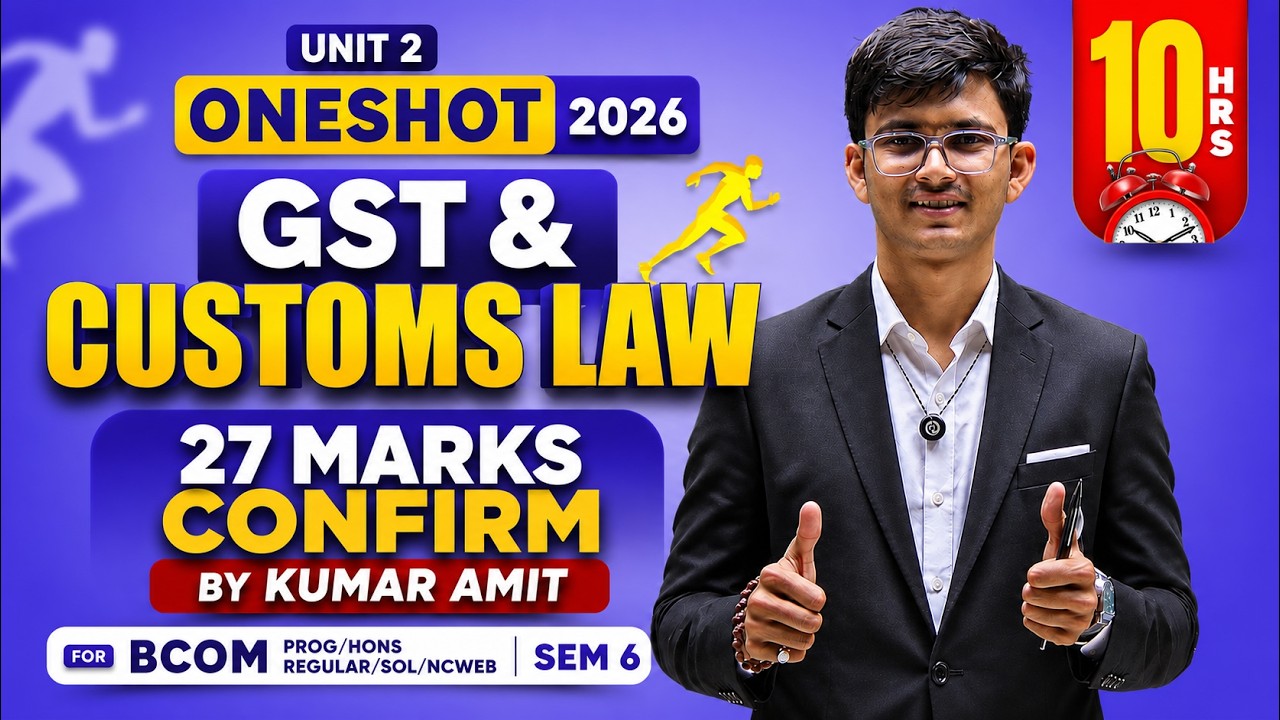 Unit 2 GST & Customs Law 2026 | Unit 2 GST Oneshot BCOM | BCOM Prog/Hons Sem 6