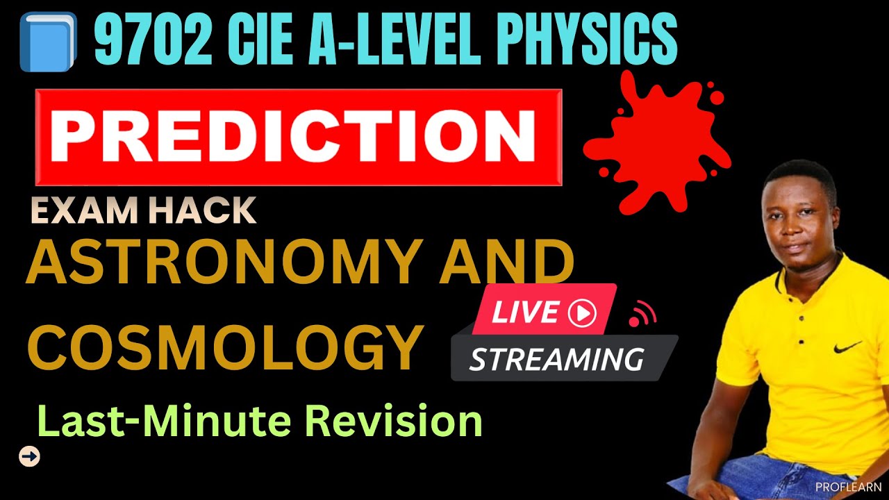 CIE A LEVEL PHYSICS 9702 ALL OF ASTRONOMY AND COSMOLOGY