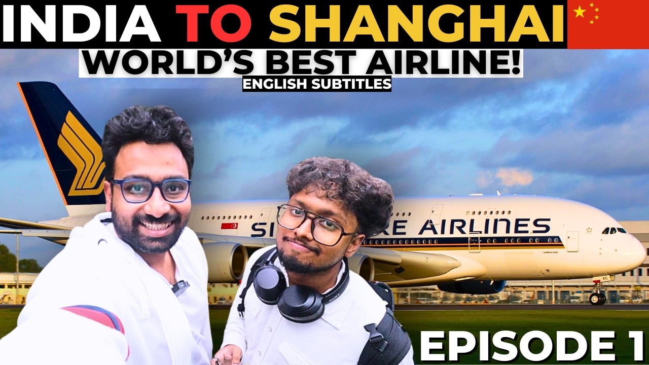 KOLKATA TO SHANGHAI by SINGAPORE AIRLINES (A380) | China Immigration for Indian 2024