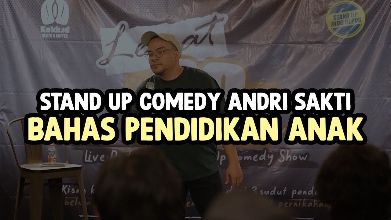 Stand Up Comedy Andri Sakti - Bahas Pendidikan Anak
