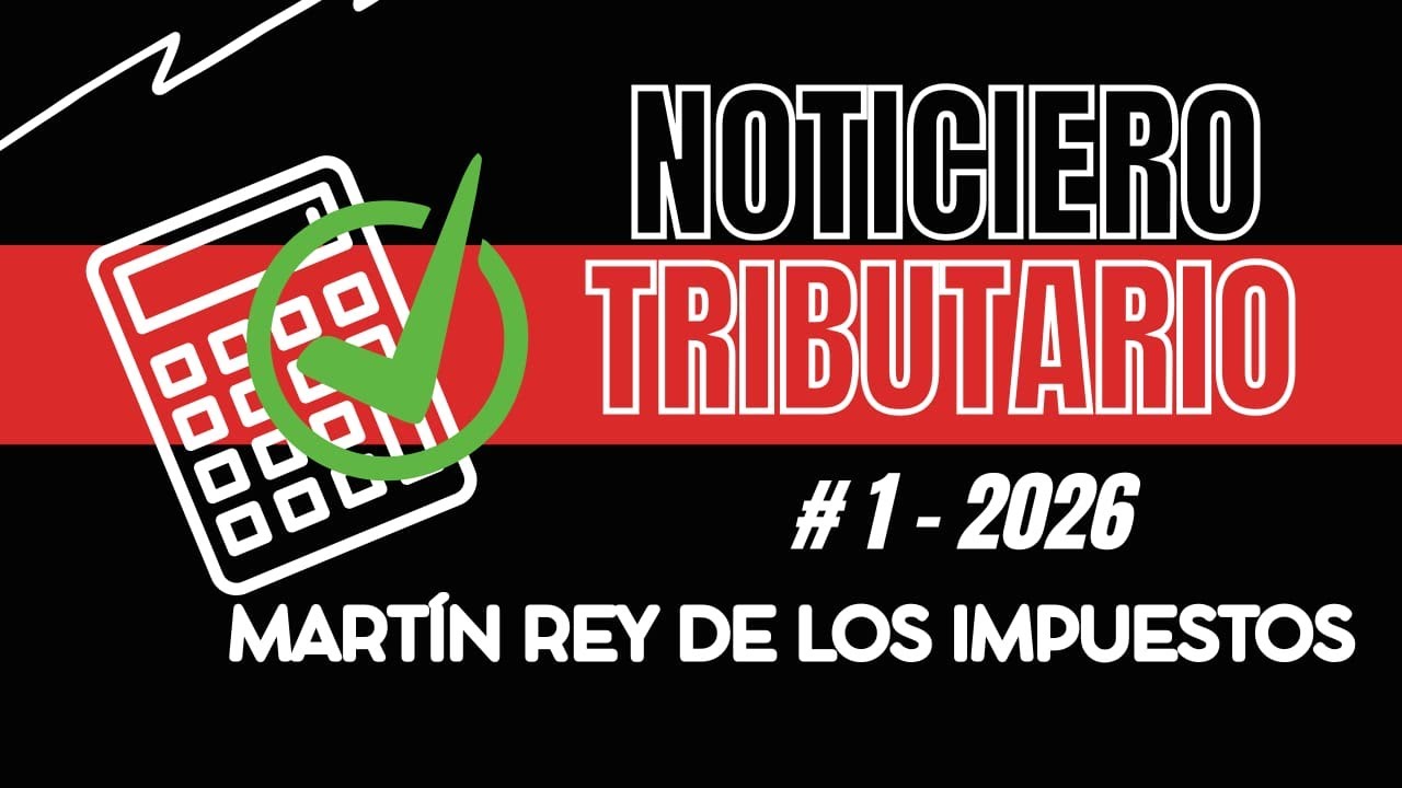 NOTICIERO TRIBUTARIO. ULTIMAS NOTICIAS TRIBUTARIAS.