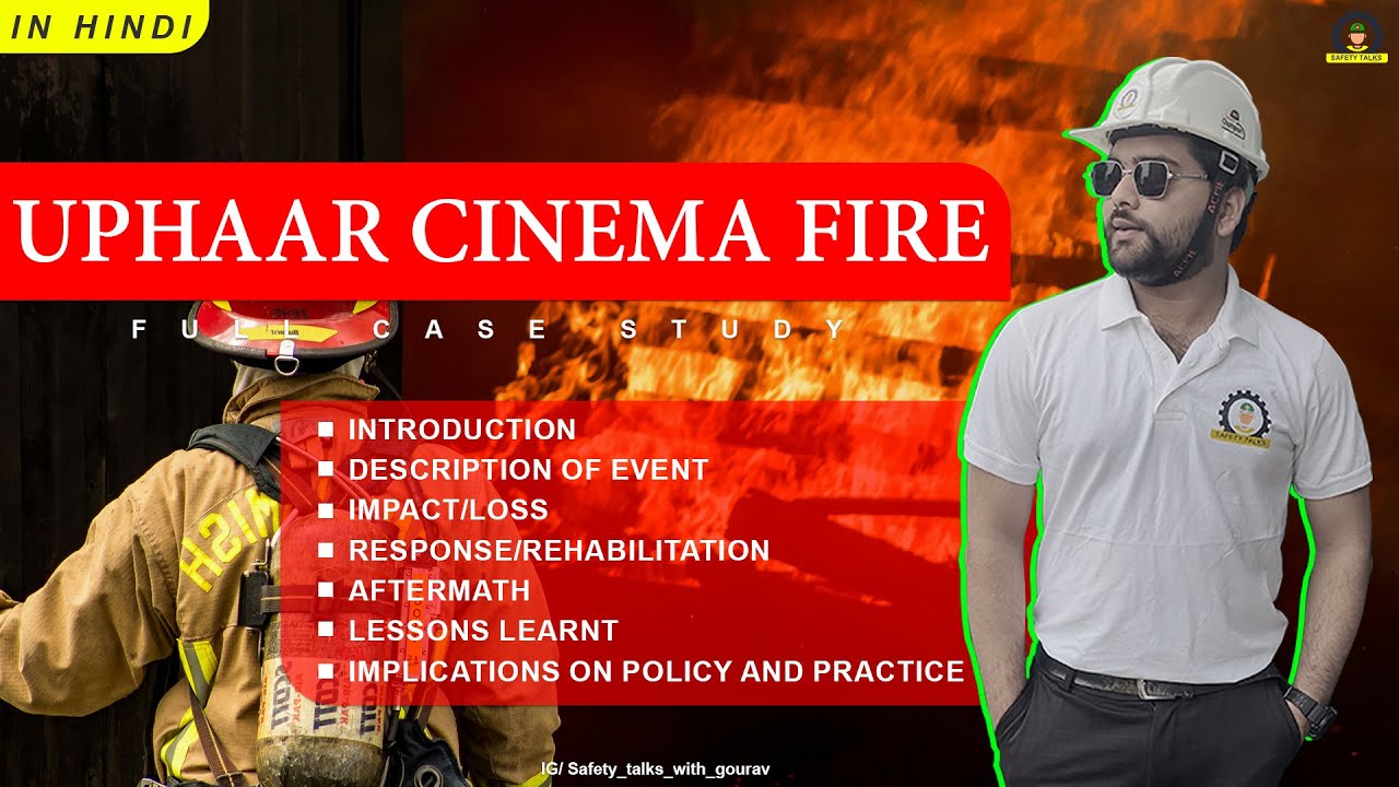 UPHAAR CINEMA FIRE CASE STUDY
