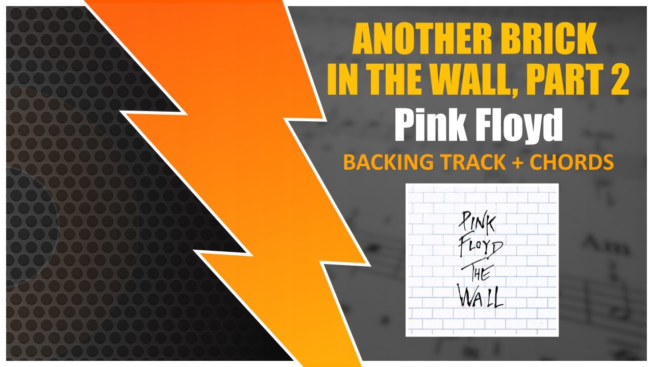 ANOTHER BRICK IN THE WALL, Part 2 - Pink Floyd [BACKING TRACK + CIFRA]
