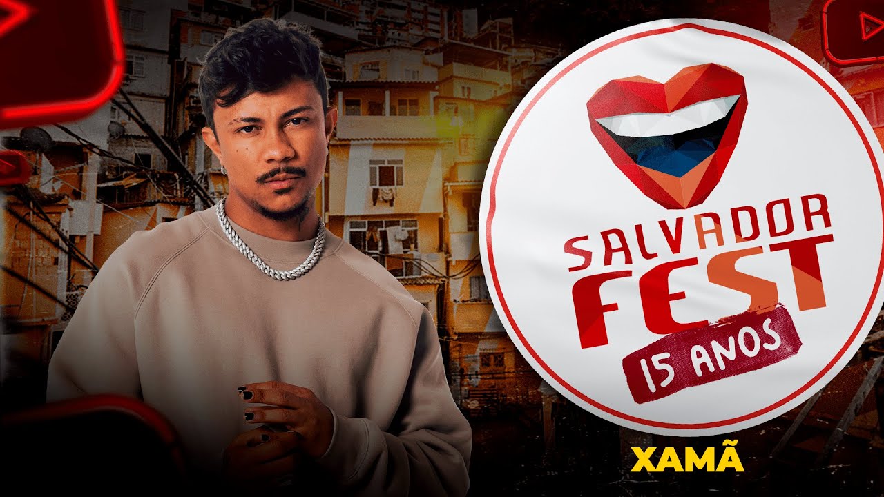 XAM&Atilde; AO VIVO - SHOW COMPLETO SALVADOR FEST 2022