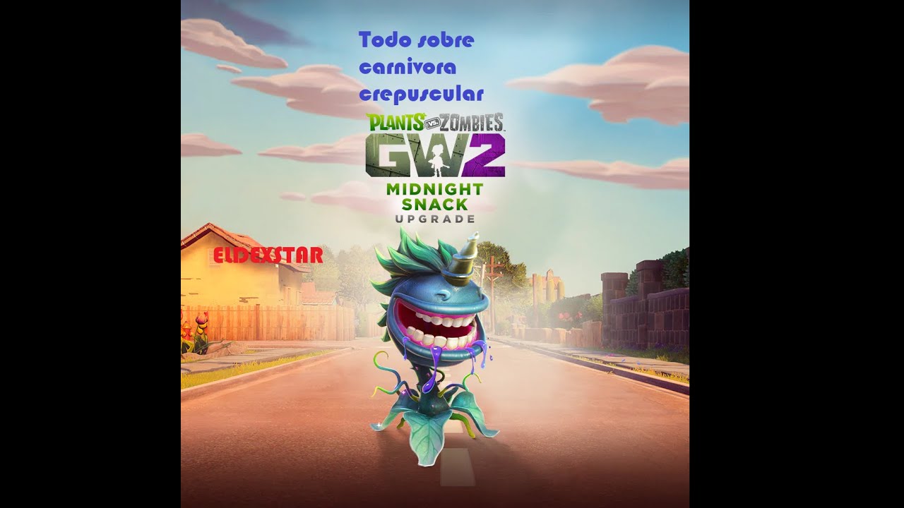 TODO SOBRE LA CARNIVORA CREPUSCULAR PVZ GW2
