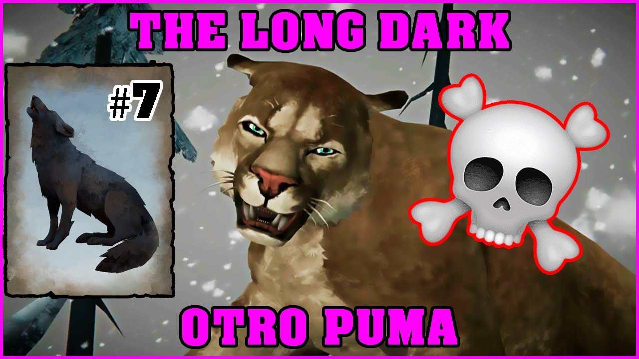 OTRO PUMA + VIAJE PELIGROSO I The Long Dark #7