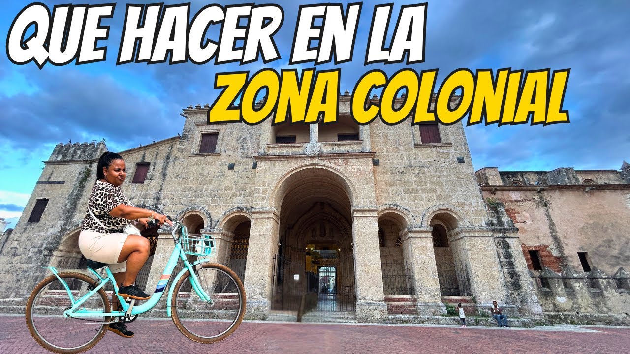 QU&Eacute; HACER en la ZONA COLONIAL | Santo Domingo Rep&uacute;blica Dominicana 