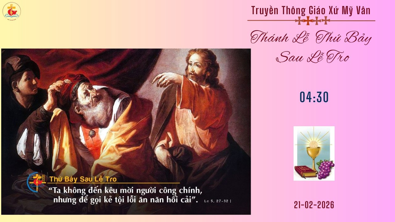 GXMV-TT THÁNH LỄ THỨ BẢY SAU LỄ TRO-04h30-21.02.2026-TẠI GIÁO XỨ MỸ VÂN-GIÁO HẠT LẠC AN.