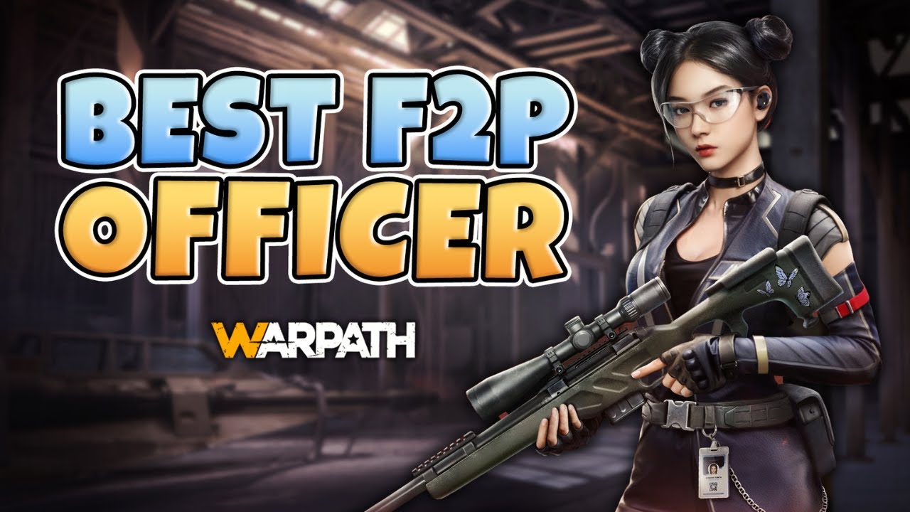 Warpath – Most Valuable F2P Officer