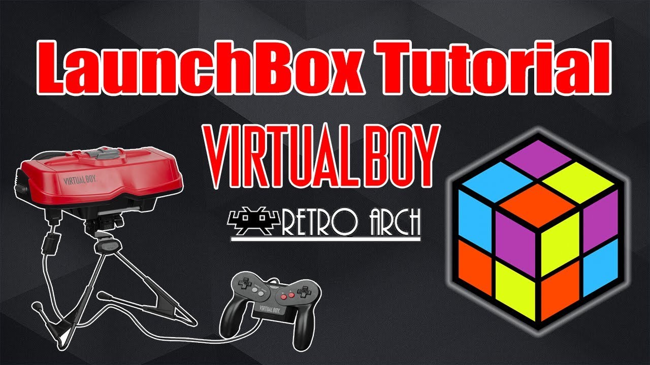 Virtual Boy - LaunchBox Tutorial
