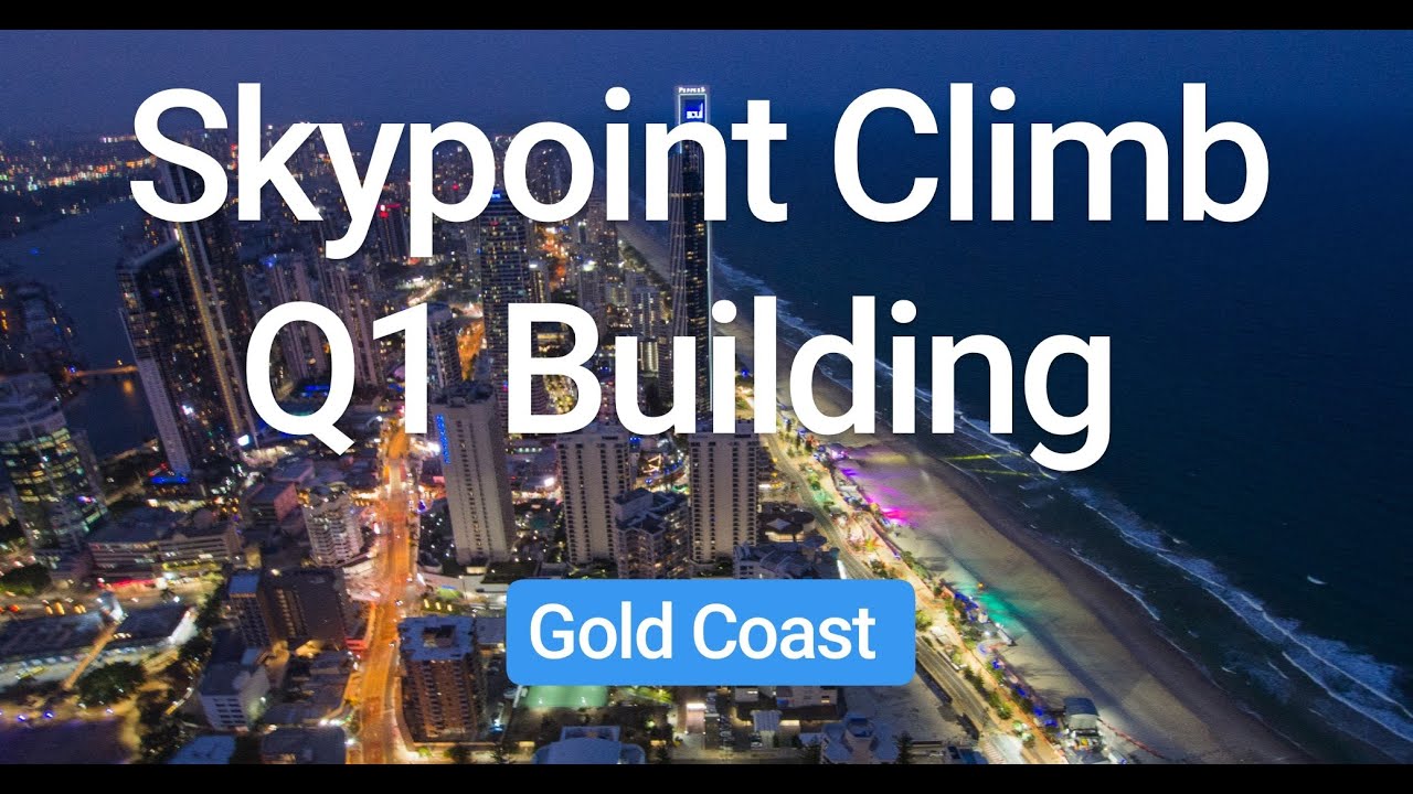 SKYPOINT CLIMB & Observation Deck Surfers Paradise, Gold Coast