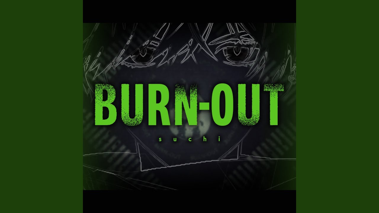 BURN-OUT