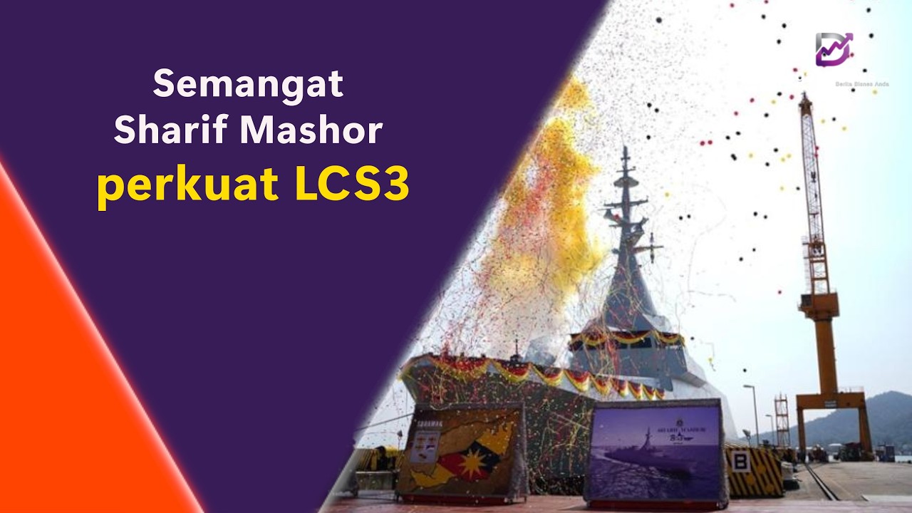 Semangat Sharif Mashor perkuat LCS3