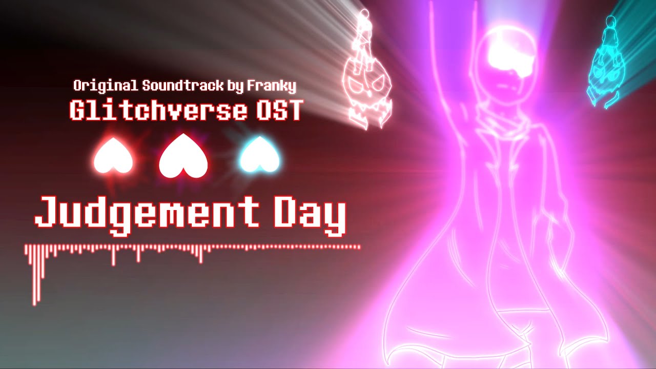 JUDGEMENT DAY [A Glitchtale Ascended Tribute] | Glitchverse OST | Original by Franky