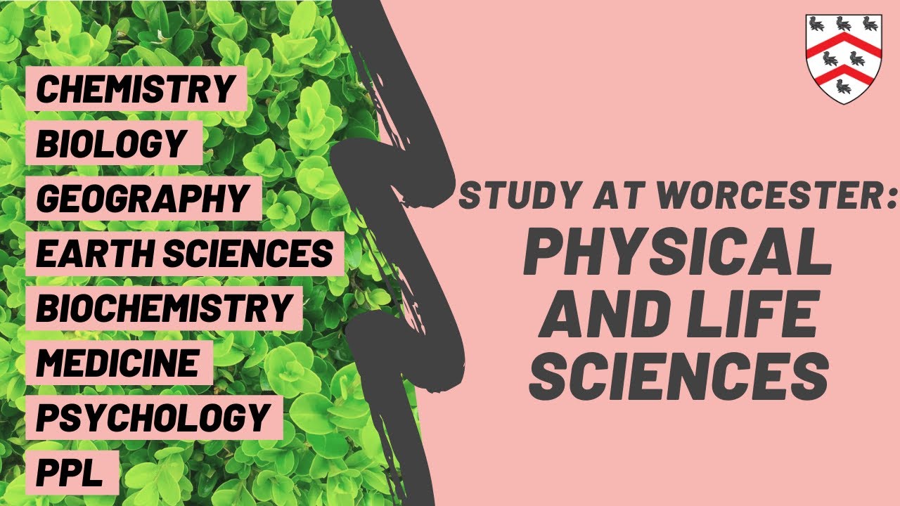 Physical and Life Sciences at Worcester College | Oxford Virtual Open Days 2020