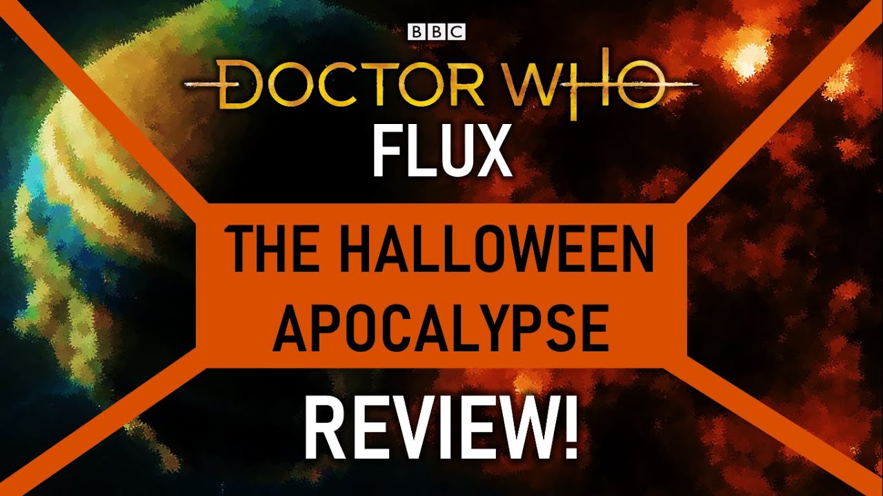 Doctor Who Flux Chapter 1: The Halloween Apocalypse Review