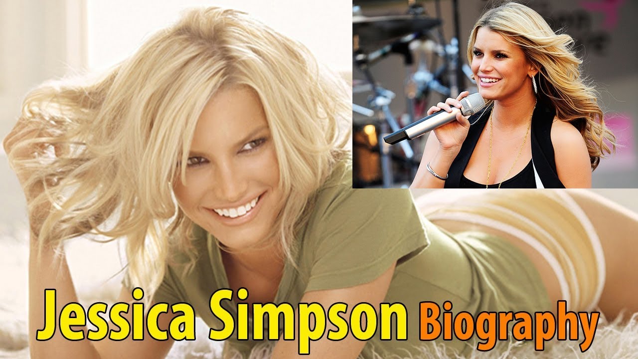 Jessica Simpson Biography|Famous World People