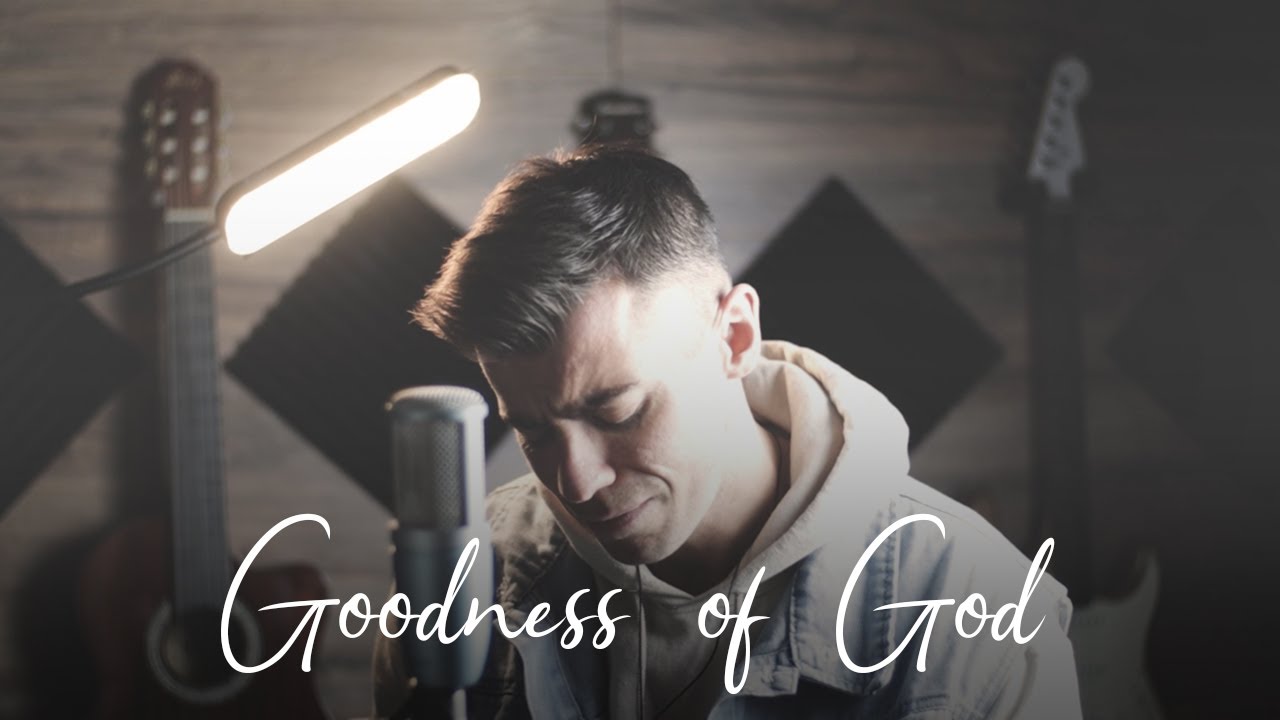 Goodness of God