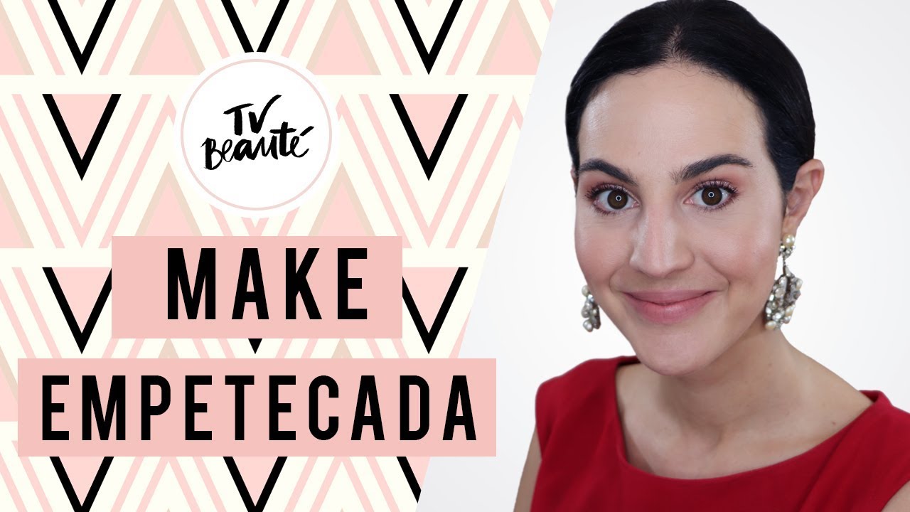 Make empetecada - TV Beauté | Vic Ceridono