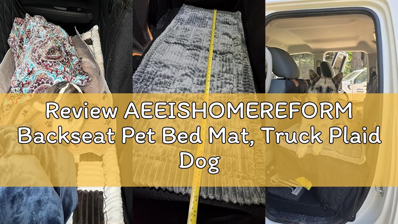Review AEEISHOMEREFORM Backseat Pet Bed Mat, Truck Plaid Dog Bed for Car Back Seat, Deluxe Dog Seat