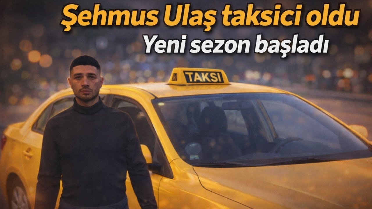 Şehmus Ulaş Taksici Oluyor  (Knglrp Açıldı)
