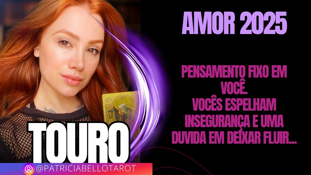 Touro | AMOR  |Pensamento fixo em você |Vocês espelham insegurança e uma duvida em deixar fluir...