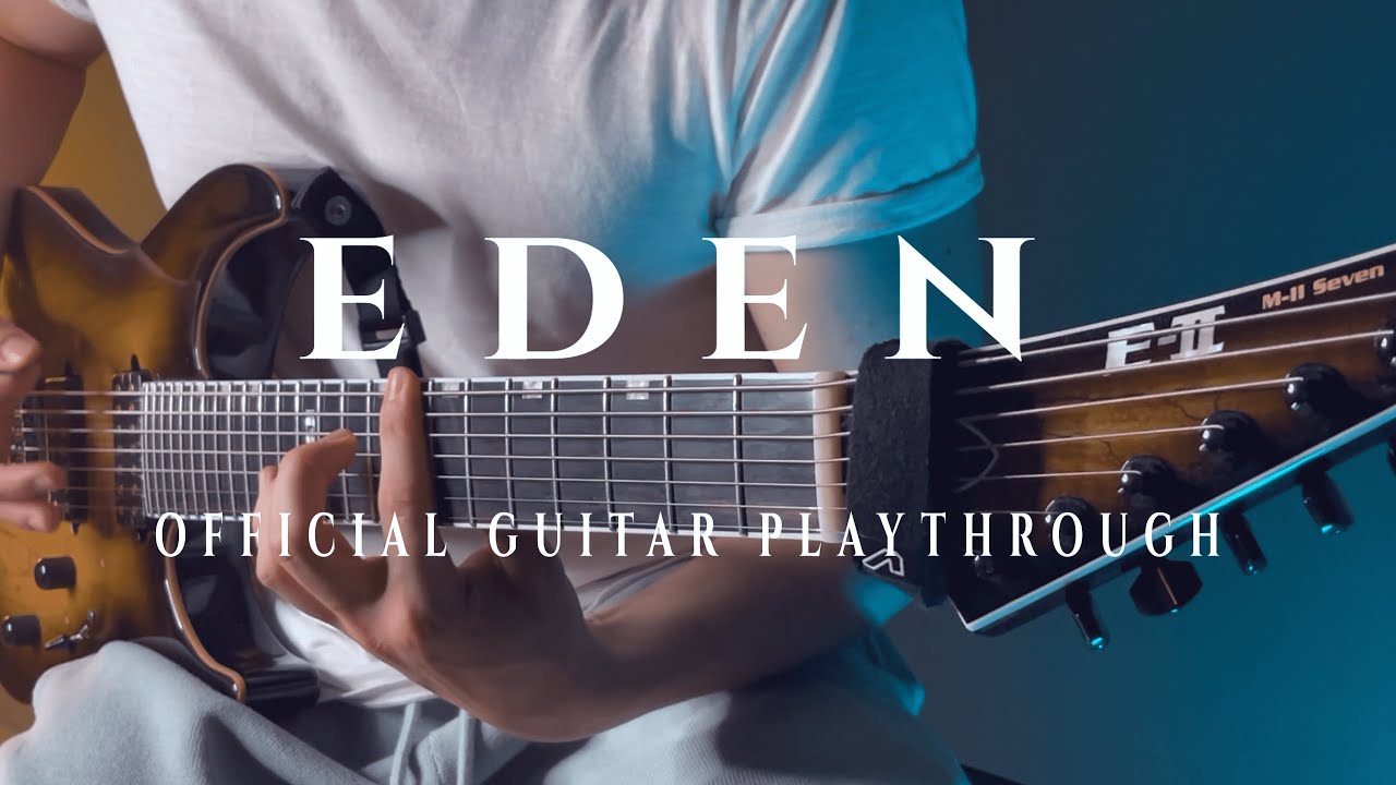 THE END AT THE BEGINNING - EDEN ( Official Guitar Playthrough)