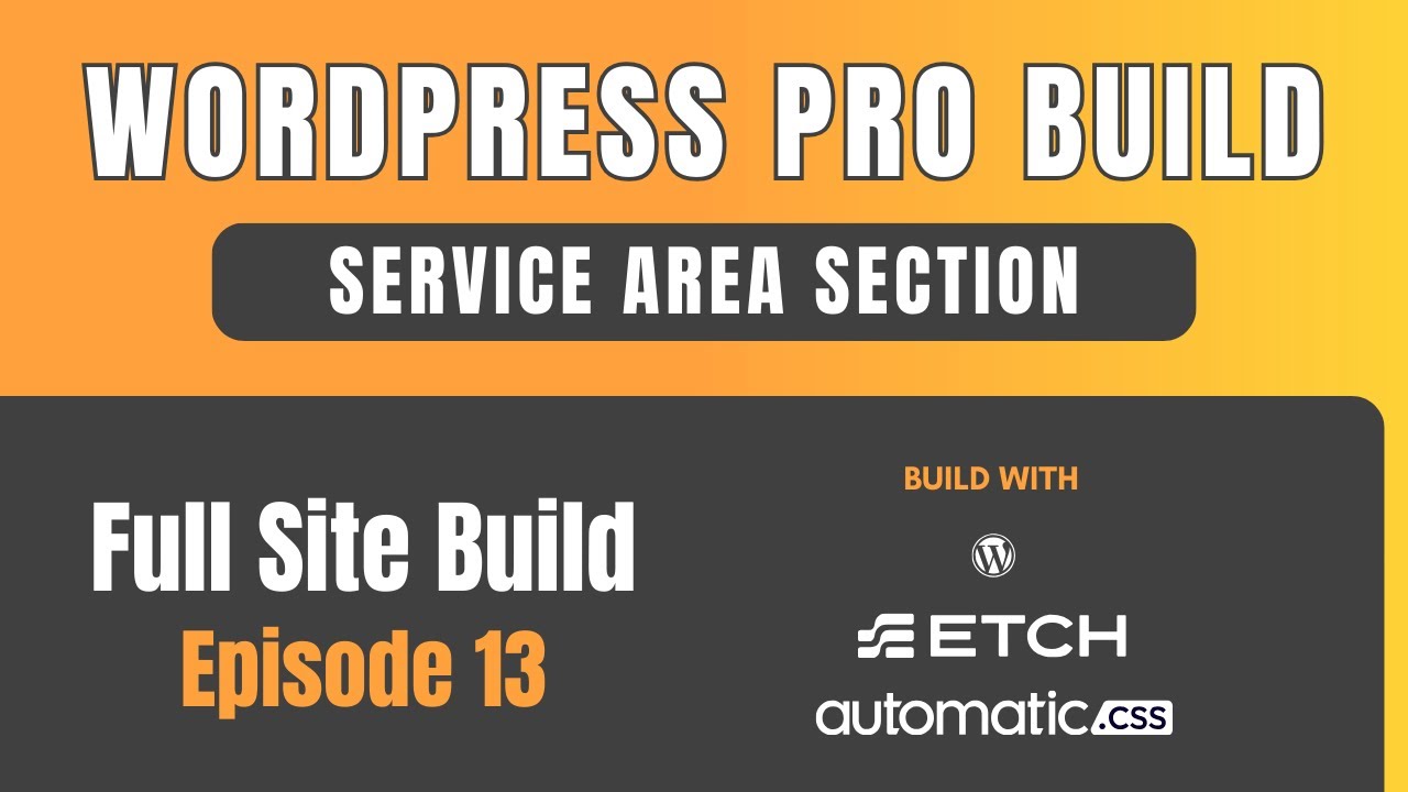 WordPress Pro Build: Episode 13– Service Area Section