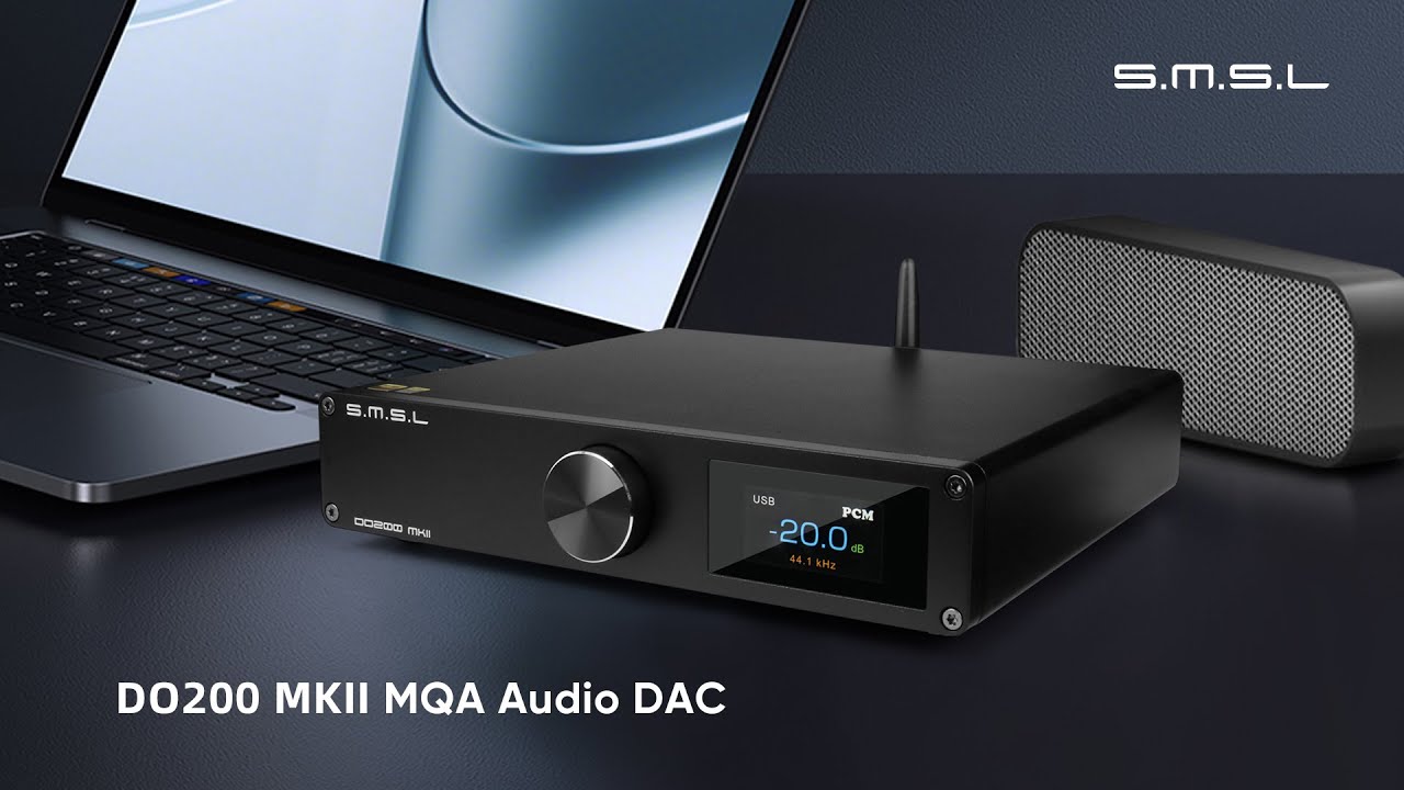 SMSL DO200 MKII MQA Audio DAC
