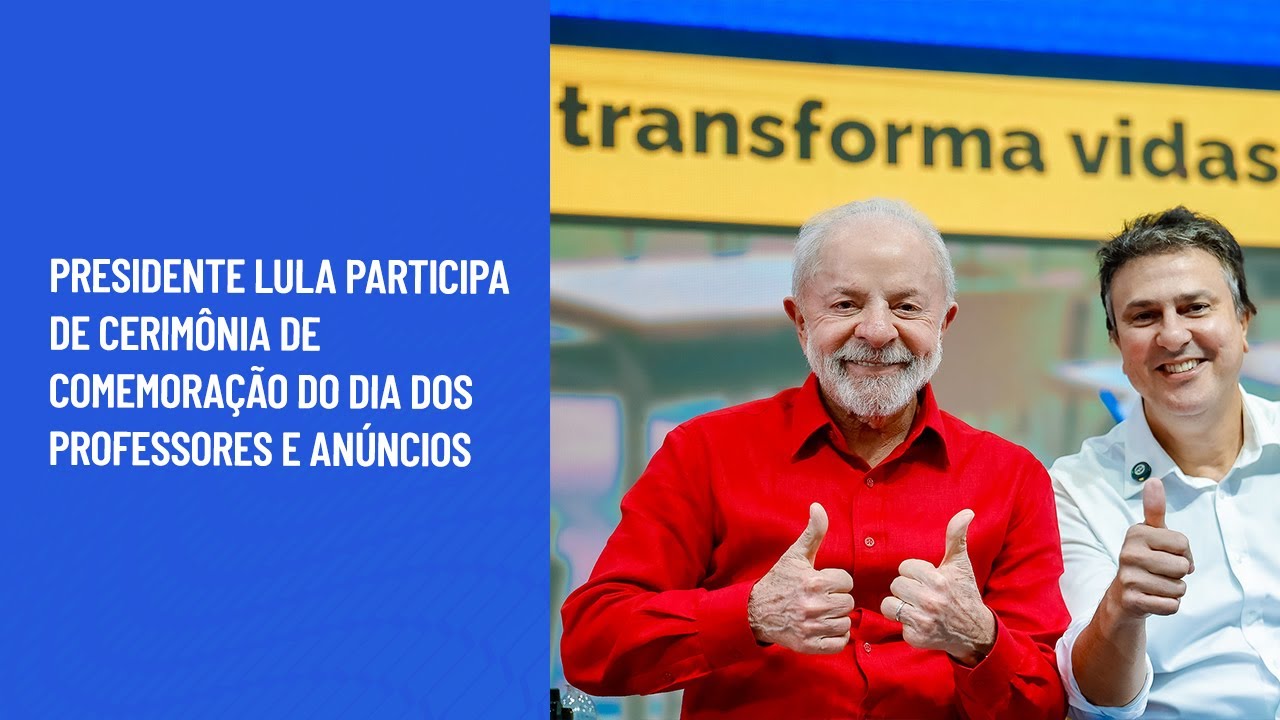Presidente Lula participa de cerimônia de Comemoração do Dia dos Professores e Anúncios