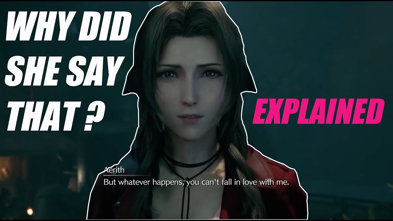 Why did Aerith tell Cloud not to fall in love with her ? Final Fantasy VII Remake Expained