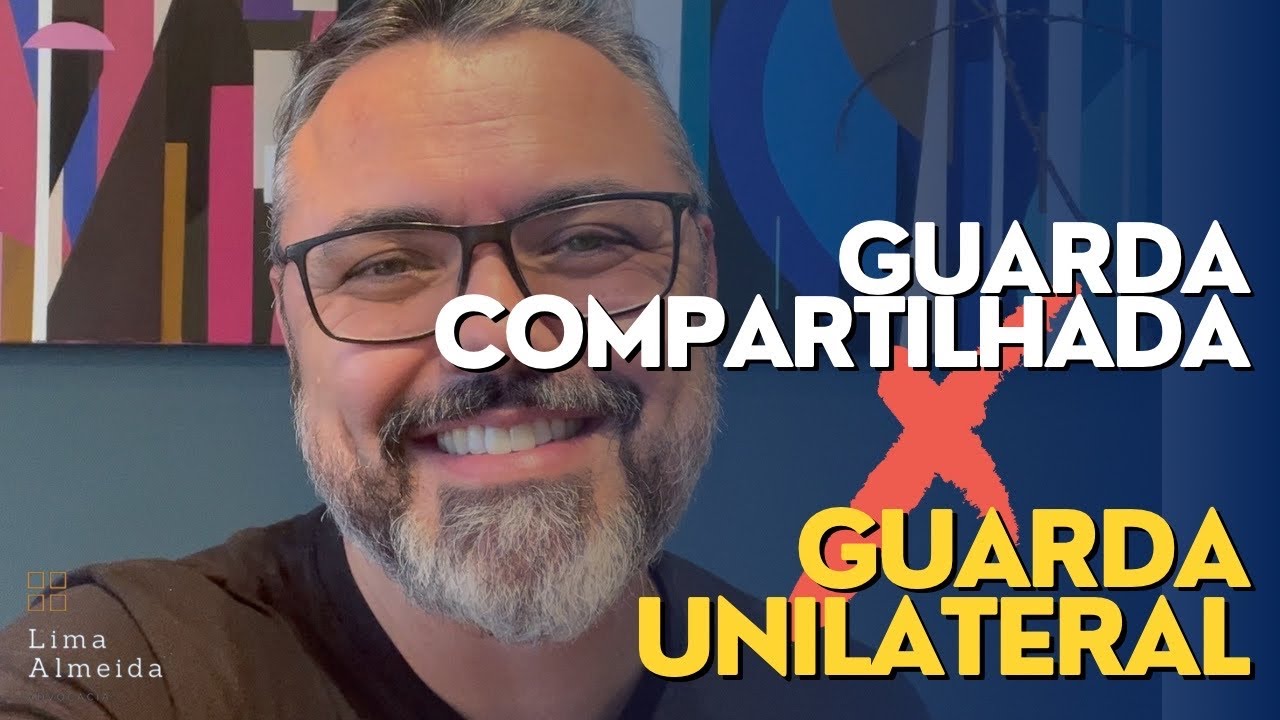 Diferença entre Guarda Compartilhada e Guarda Unilateral