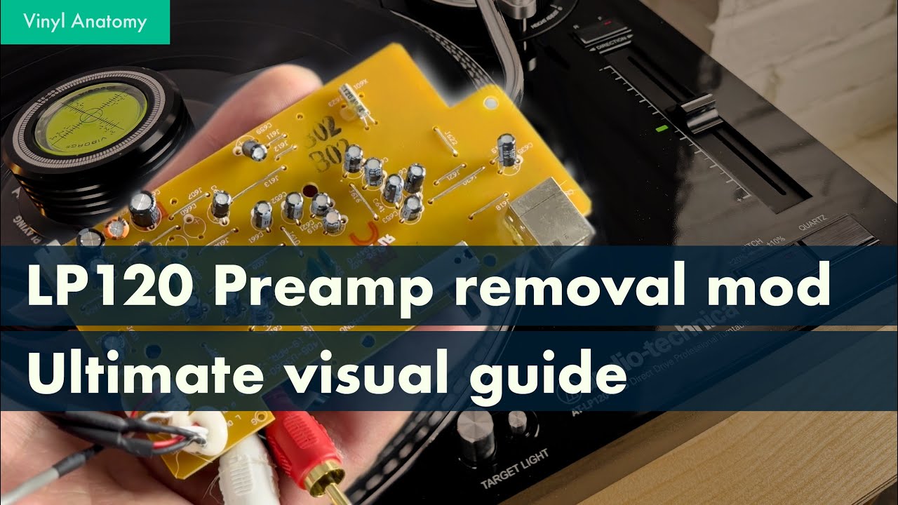 Unlocking Lp120's Hidden Potential: The Ultimate guide to Preamp Removal Mod!