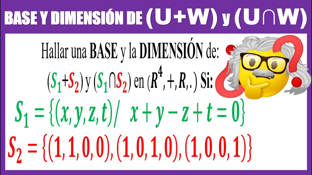 BASE y DIMENSIÓN de la SUMA e INTERSECCIÓN de subespacios en R4 | Algebra Lineal