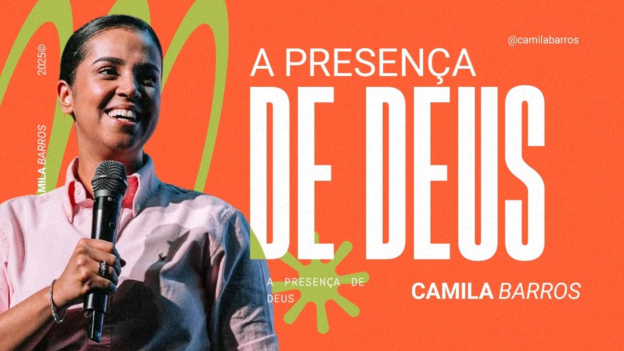 A PRESENÇA DE DEUS | Camila Barros