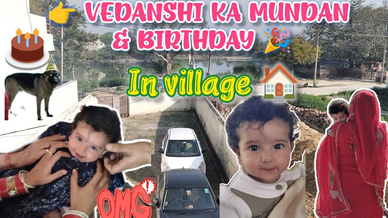 👉 Vedanshi Mundan Ceremony + Birthday Celebration 🎉 | Village Family Vlog
