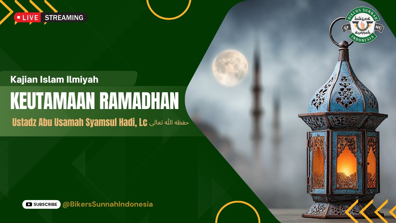 |LIVE| Ustadz Abu Usamah Syamsul Hadi, Lc - KEUTAMAAN RAMADHAN