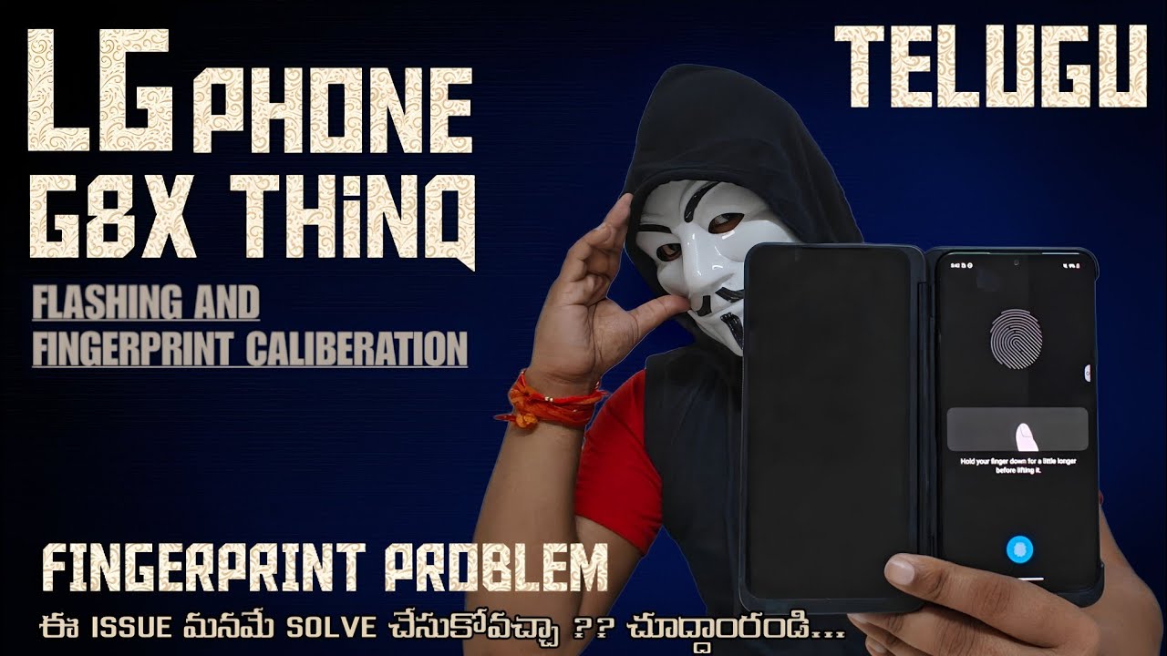 LG G8X ThinQ ☆ Flashing & Fingerprint Calibration ☆ Mr TECH AND INFO ☆